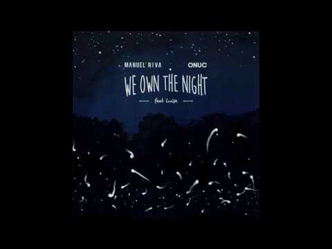 Manuel Riva & Onuc -  We Own The Night (feat. Luise) radio edit