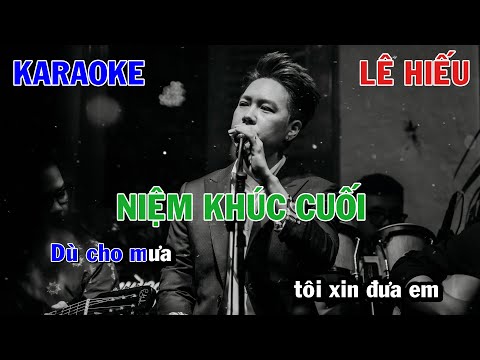 NIỆM KHÚC CUỐI - LÊ HIẾU | KARAOKE NHẠC TRỮ TÌNH | BEAT TONE NAM COVER