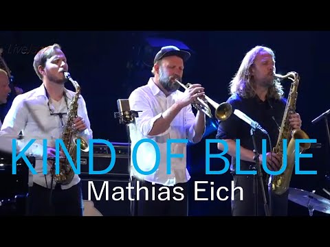 So What KIND OF BLUE ( Miles Davis )  MATHIAS EICK  |  NATTJAZZ 2021