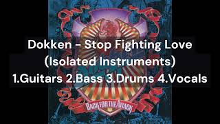 Dokken - Stop Fighting Love (Isolated Instruments) (Guitars Bass Drums Vocals Only)
