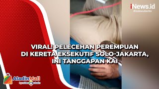 Download lagu Viral Pelecehan Perempuan di Kereta Eksekutif Solo... mp3