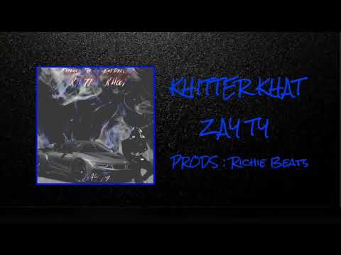 Zay Ty -Khitter Khat (OFFICIAL AUDIO)