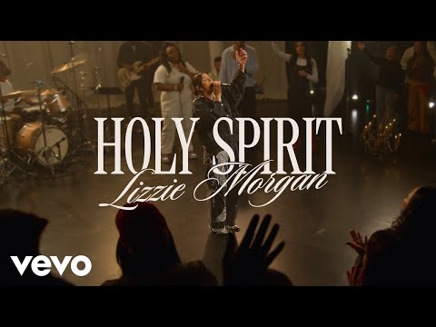 Lizzie Morgan - Holy Spirit (Music Video) ft. Phylisha Mitchell