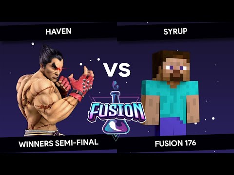 Fusion #176 - Haven (Kazuya) vs Syrup (Steve) - Winners Semi-Final
