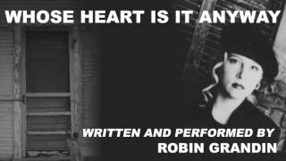 WHOSE HEART IS IT ANYWAY - ROBIN GRANDIN/GRANDIN MUSIC