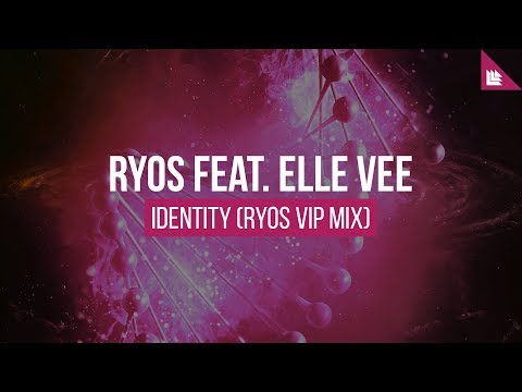 Ryos feat. Elle Vee - Identity (Ryos VIP Mix)