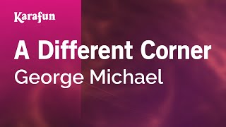 A Different Corner - George Michael | Karaoke Version | KaraFun