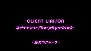 Client Liaison - Groove The Physical
