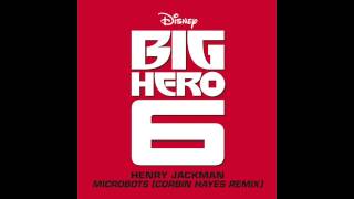 Microbots (From "Big Hero 6"/Henry Jackman/Corbin Hayes Remix)