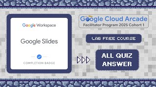 Google Slides || All Quiz Answer [2025] || Lab Free Courses 》#arcade #gcaf @qwiklabexplorers ☁️🚀