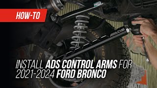 How To Insall ADS Control Arms For Your 2021-2024 Ford Bronco