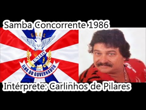 União da Ilha 1986 - Samba Finalista na voz do Carlinhos de Pilares