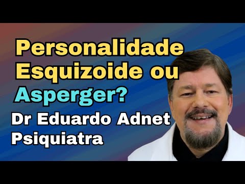 SCHIZOID PERSONALITY OR ASPERGER SYNDROME? #dreduardoadnet