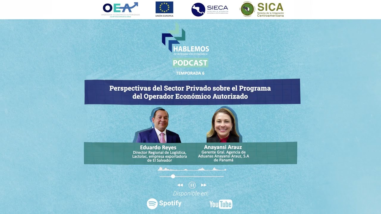 Perspectivas del Sector Privado sobre el Programa del Operador Económico Autorizado.