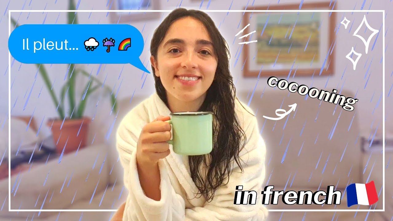 A DAY IN THE LIFE in French | What I do on a rainy and depressing day? In French with subtitles