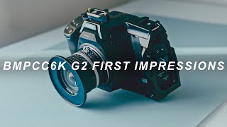 BMPCC 6K G2 First Impressions / Mini Review