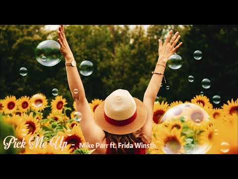 Pick Me Up - Mike Parr feat. Frida Winsth