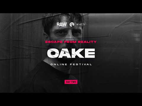 OAKE x Martinovna | RAW Escape From Reality 2 | BE-AT.TV