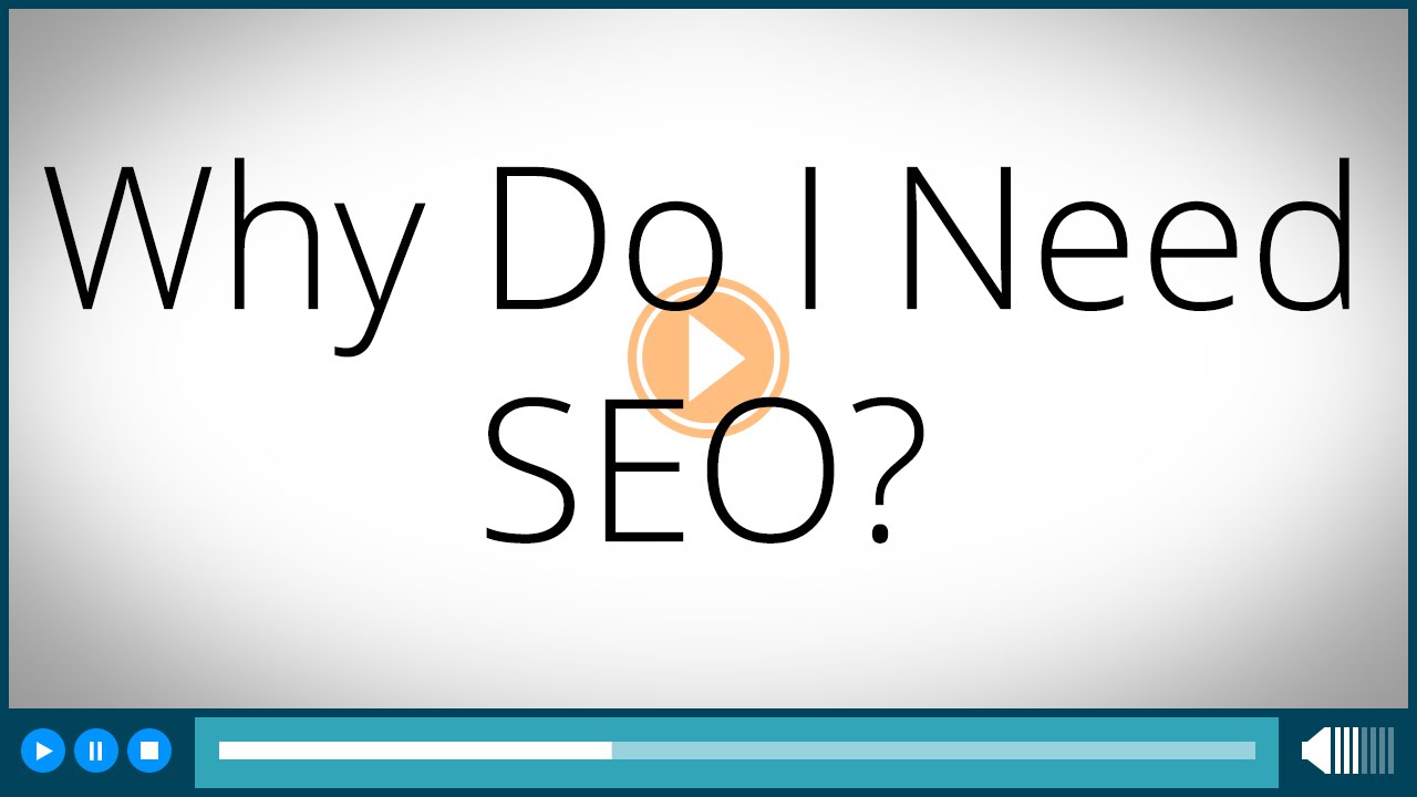 Why Do I Need SEO?