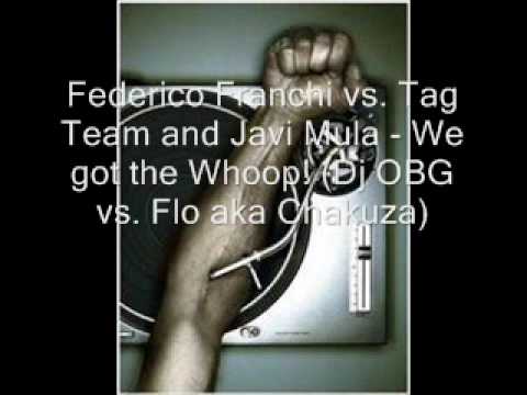 Federico Franchi vs  Tag Team and Javi Mula -  We got the Whoop!