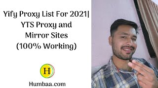 Yify Proxy List For 2021| YTS Proxy and Mirror Sites (100% Working) |Humbaa.com