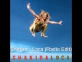 Shakira - Loca (Radio Edit) 