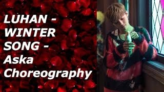 Download lagu LUHAN - WINTER SONG - Aska Choreography mp3