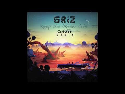 GRiZ - Keep The Dream Alive (CloZee Remix)