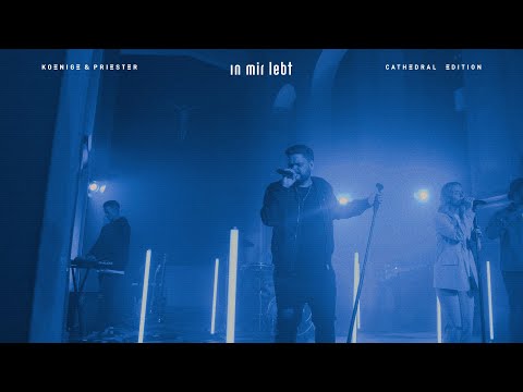 In mir lebt (Cathedral Edition) - Koenige & Priester
