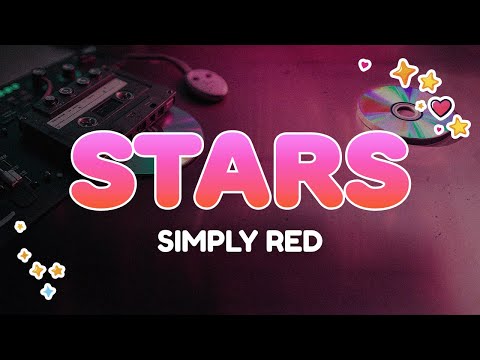 Simply Red - Stars | Lyrics