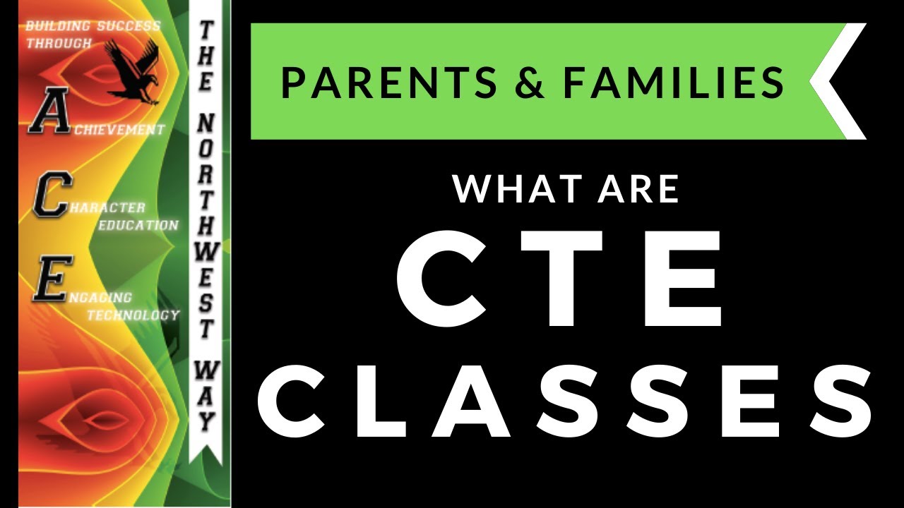 What are CTE classes?