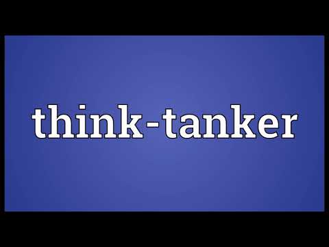 Think tanker Meaning