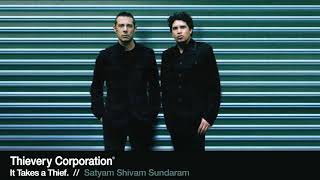 Thievery Corporation - Satyam Shivam Sundaram [Official Audio]