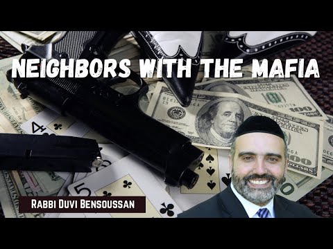 Neighbors with The Mafia - Rabbi Duvi Bensoussan (Divine Providence) STORY