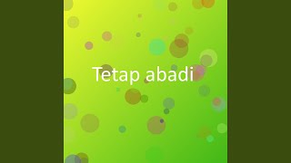 Download lagu Tetap abadi mp3