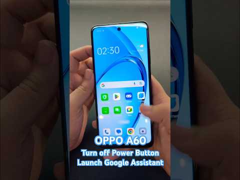 OPPO A60 Turn off Power Button Launch Google Assistant
