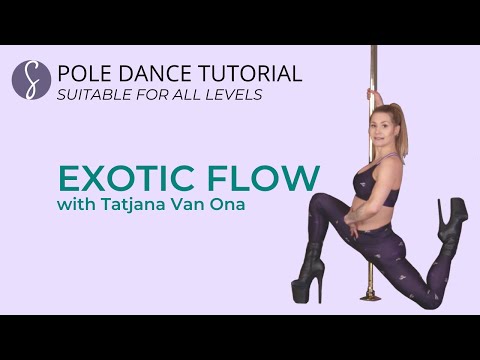 Beginner - Advanced Exotic Flow Pole Dance Tutorial with Tatjana van Onna