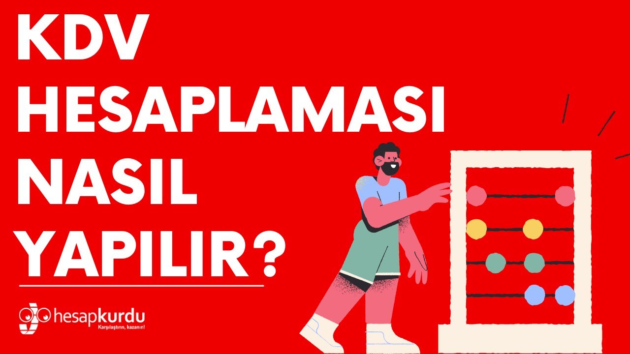 KDV Hesaplaması Nasıl Yapılır? KDV Hesaplaması Nasıl Yapılır?