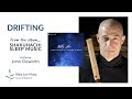 1 Drifting; from Shakuhachi Sleep Music, Riley Lee, shakuhachi 尺八 Japanese bamboo flute