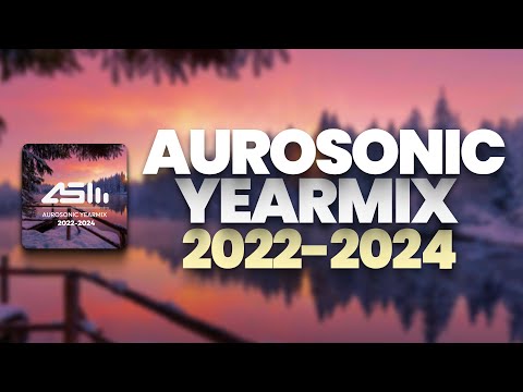 Aurosonic - Yearmix 2022-2024