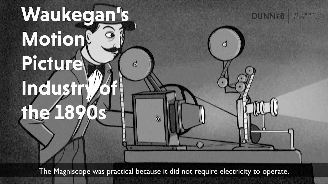 Waukegan’s Motion Picture Industry of the 1890s