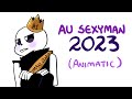 XTALE ANIMATIC AU SEXYMAN 2023