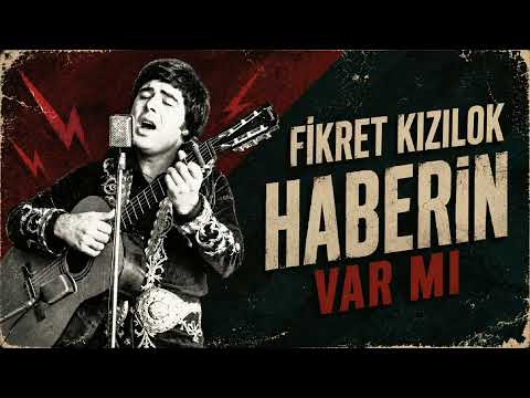 FİKRET KIZILOK - HABERİN VARMI ? ( ROCK COVER )