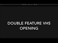 Yet Another Double Feature VHS Opening 2 Tapes I Got Today