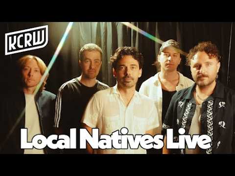Local Natives: KCRW Live From (Full Performance)