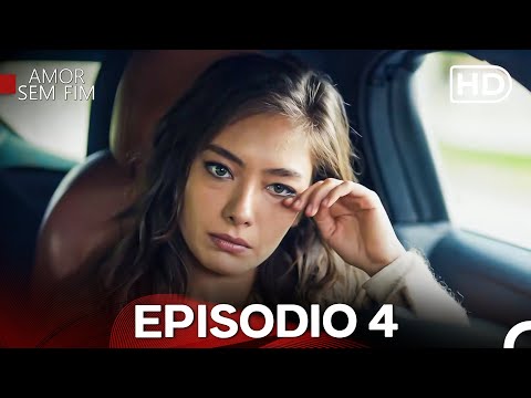 Amor Sem Fim Episódio 4 (Dublagem em Português) (Long Version)