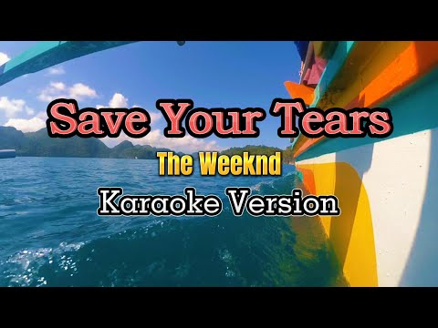 Save Your Tears - Weeknd (Karaoke Version)