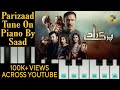 Parizaad Full OST On Piano - Syed Asrar Shah | Piano Tutorial | @PianoBySaad | Parizad OST On Piano