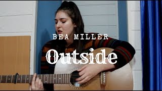 Outside - Bea Miller (cover)