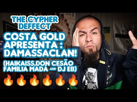 "TheCypherDeffect" - Costa Gold Apresenta: DAMASSACLAN ! || CCTC Reactions || Fuego or No Bueno